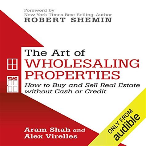 ‎The Art of Wholesaling Properties: How to Buy and Sell Real 